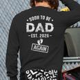 Soon To Be Dad Again Promoted To Dad Again 2026 Long Sleeve T-Shirt Back Print