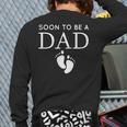Soon To Be A Dad Unique Father For Would Be Daddy Long Sleeve T-Shirt Back Print