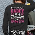 Soon To Be A Daddy Of A Beautiful Baby Girl Baby Shower Long Sleeve T-Shirt Back Print Soon To Be A Daddy Of A Beautiful Baby Girl Baby Shower Long Sleeve T-Shirt Back Print