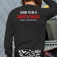Soon To Be A Daddy Of Twins Expecting Father Long Sleeve T-Shirt Back Print