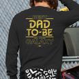 Star Wars Best Dad-To-Be In The Galaxy Birthday Father’s Day Long Sleeve T-Shirt Back Print