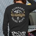 Support Wildlife Raise Boys Parent Mom & Dad Long Sleeve T-Shirt Back Print