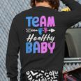 Team Healthy Baby Gender Reveal Pregnancy Mom Dad Long Sleeve T-Shirt Back Print