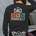 I Tell Dad Jokes Periodically Fathers Day Chemical Long Sleeve T-Shirt Back Print
