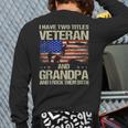 I Have Two Titles Veteran And Grandpa Dad Papa Grandpa Long Sleeve T-Shirt Back Print