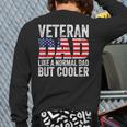 Veteran Dad Like A Normal Dad But Cooler American Flag Long Sleeve T-Shirt Back Print
