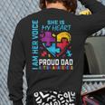 I Am Her Voice She Is My Heart Autism Awareness Daughter Dad Long Sleeve T-Shirt Back Print