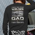 Welder Dad Quote Father Welding Humor Daddy Long Sleeve T-Shirt Back Print