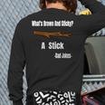 What's Brown And Sticky A Stick -Dad Jokes- Long Sleeve T-Shirt Back Print