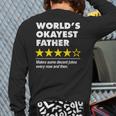 Worlds Okayest Father Dad Joke Review For Fathers Day Long Sleeve T-Shirt Back Print Worlds Okayest Father Dad Joke Review For Fathers Day Long Sleeve T-Shirt Back Print