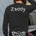 Zaddy Dad Long Sleeve T-Shirt Back Print