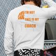 Basketball Not Yelling This Is My Basketball Coach Dad Long Sleeve T-Shirt Back Print