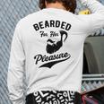 Bearded For Her Pleasure Bearded Dad Father Long Sleeve T-Shirt Back Print