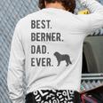 Best Berner Dad Ever Bernese Mountain Dog Lovers Dad Men Long Sleeve T-Shirt Back Print