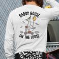 Daddy Goose On The Loose Birthday Matching Family Long Sleeve T-Shirt Back Print