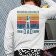 Dog Ridgeback Dad Vintage Rhodesian Ridgeback Dad Long Sleeve T-Shirt Back Print