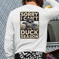 Duck Hunting Dog Sorry I Cant Its Duck Season Dad Joke Long Sleeve T-Shirt Back Print Duck Hunting Dog Sorry I Cant Its Duck Season Dad Joke Long Sleeve T-Shirt Back Print