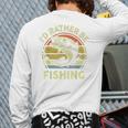 Fishing I'd Rather Be Fishing Bass Fish Dad Jokes Long Sleeve T-Shirt Back Print