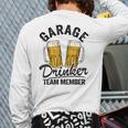 Garage Drinker Team Member Day Drinking Dad Beer Garage Long Sleeve T-Shirt Back Print