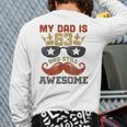 Happy His Birthday My Dad Is 63 Years Old And Still Awesome Long Sleeve T-Shirt Back Print