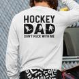 Hockey Dad Don't Puck With Me Long Sleeve T-Shirt Back Print