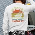 Lawn Mowing Dad Im Sexy And I Mow It Mower Garden Premium Tri-Blend Long Sleeve T-Shirt Back Print