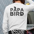Papa Bird Father Day Dad Birds Quote Saying Long Sleeve T-Shirt Back Print