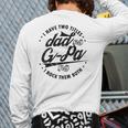 I Have Two Titles Dad And G-Pa For Grandpa G-Pa Long Sleeve T-Shirt Back Print