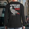 African Grey Parrot Dad Congo Bird Father Long Sleeve T-Shirt Back Print
