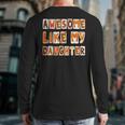 Awesome Like My Daughter For Men Dad Fathers Day Long Sleeve T-Shirt Back Print