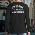Awesome Like My Daughter Retro Men Dad Fathers Long Sleeve T-Shirt Back Print
