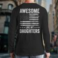 Awesome Like My Daughters Men Fathers Day Dad Long Sleeve T-Shirt Back Print