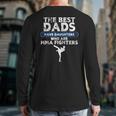 The Best Dads Have Daughters Who Are Mma Fighters Vintage Long Sleeve T-Shirt Back Print