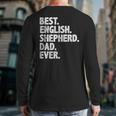Best English Shepherd Dad Ever Dog Owner Daddy Father's Day Long Sleeve T-Shirt Back Print