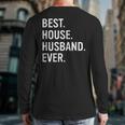 Best House Husband Ever Stay At Home Dad Long Sleeve T-Shirt Back Print Best House Husband Ever Stay At Home Dad Long Sleeve T-Shirt Back Print