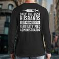 Best Husbands IVF Dad IVF Transfer Day Embryo Transfer Day Long Sleeve T-Shirt Back Print