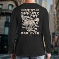 Best Sphynx Cat Dad Ever Apparel For Animal Lover Men Women Long Sleeve T-Shirt Back Print
