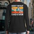 Best Wolf Dad Ever Long Sleeve T-Shirt Back Print Best Wolf Dad Ever Long Sleeve T-Shirt Back Print