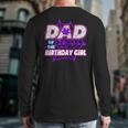Birthday Girl Dad Of The Birthday Girl Spider Birthday Party Long Sleeve T-Shirt Back Print