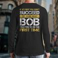 Bob If At First You Don't Succeed Father's Day Bob Dad Long Sleeve T-Shirt Back Print