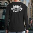 With A Body Like This Who Needs Hair Shirt Bald Men Dad Long Sleeve T-Shirt Back Print
