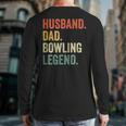 Bowler Husband Dad Bowling Legend Father's Day Long Sleeve T-Shirt Back Print