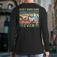 Budgie Dad Bird Lover Father Animal Enthusiast Bird Guy Long Sleeve T-Shirt Back Print