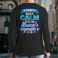 I Cant Keep Calm Its My Daddy Birthday Shirt Bday Long Sleeve T-Shirt Back Print