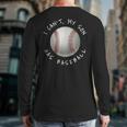 I Can't My Son Has Baseball Practice For Moms Dads T-Shirt Long Sleeve T-Shirt Back Print