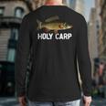 Carp Fish Pun Fishing Trip Fisherman Dad Holy Carp Long Sleeve T-Shirt Back Print