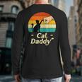 Cat Daddy Vintage Cat Lover Cat Dad Fathers Day Long Sleeve T-Shirt Back Print Cat Daddy Vintage Cat Lover Cat Dad Fathers Day Long Sleeve T-Shirt Back Print