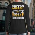 Cheer Dad Cheerleader I Thought She Said Beer Competition Long Sleeve T-Shirt Back Print