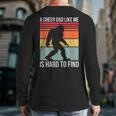 Cheer Dad Cheerleading Bigfoot Long Sleeve T-Shirt Back Print