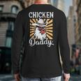 Chicken Daddy Vintage Poultry Farmer Fathers Day Long Sleeve T-Shirt Back Print Chicken Daddy Vintage Poultry Farmer Fathers Day Long Sleeve T-Shirt Back Print